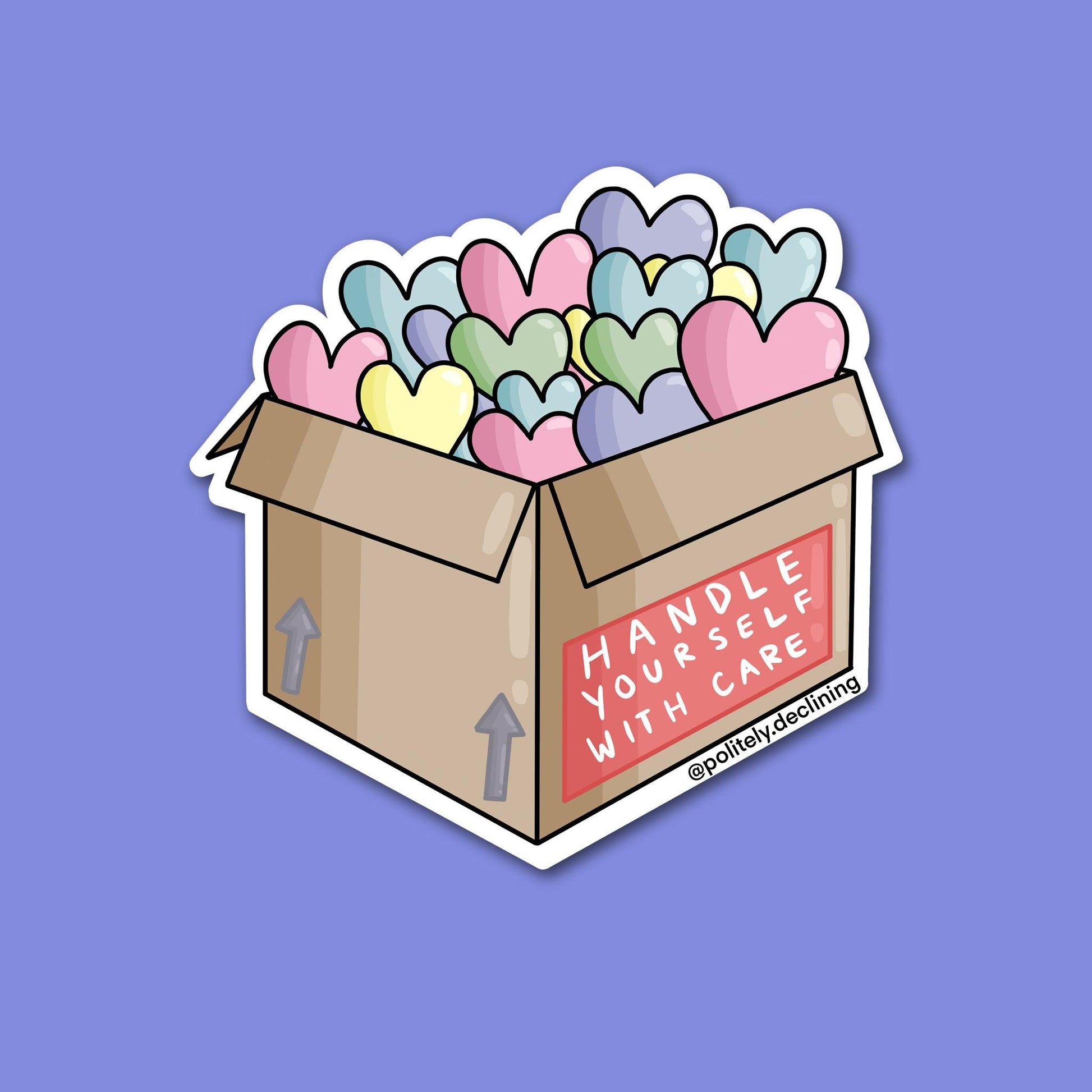 Handle Yourself with Care - Handmade Sticker Politely Declining