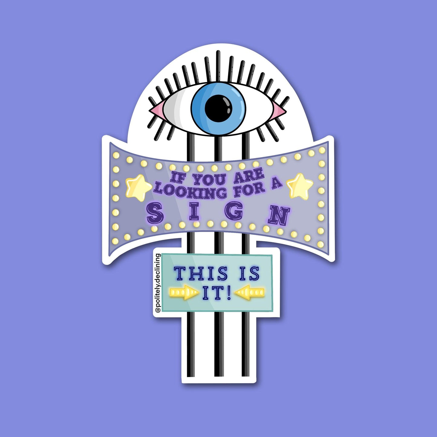 Looking For a Sign - Handmade Sticker Politely Declining