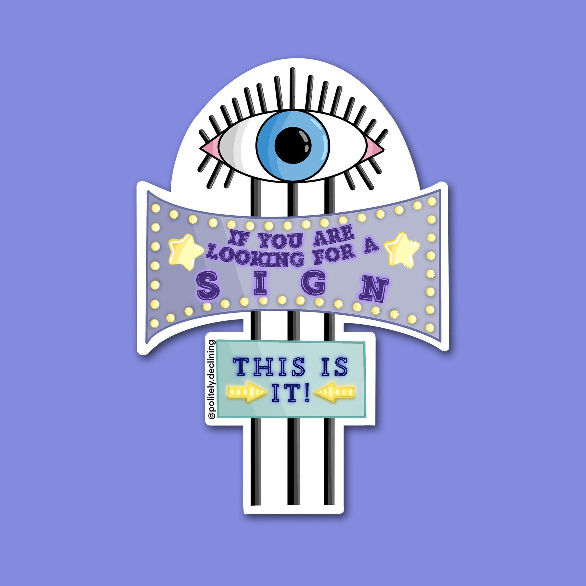 Looking For a Sign - Handmade Sticker Politely Declining