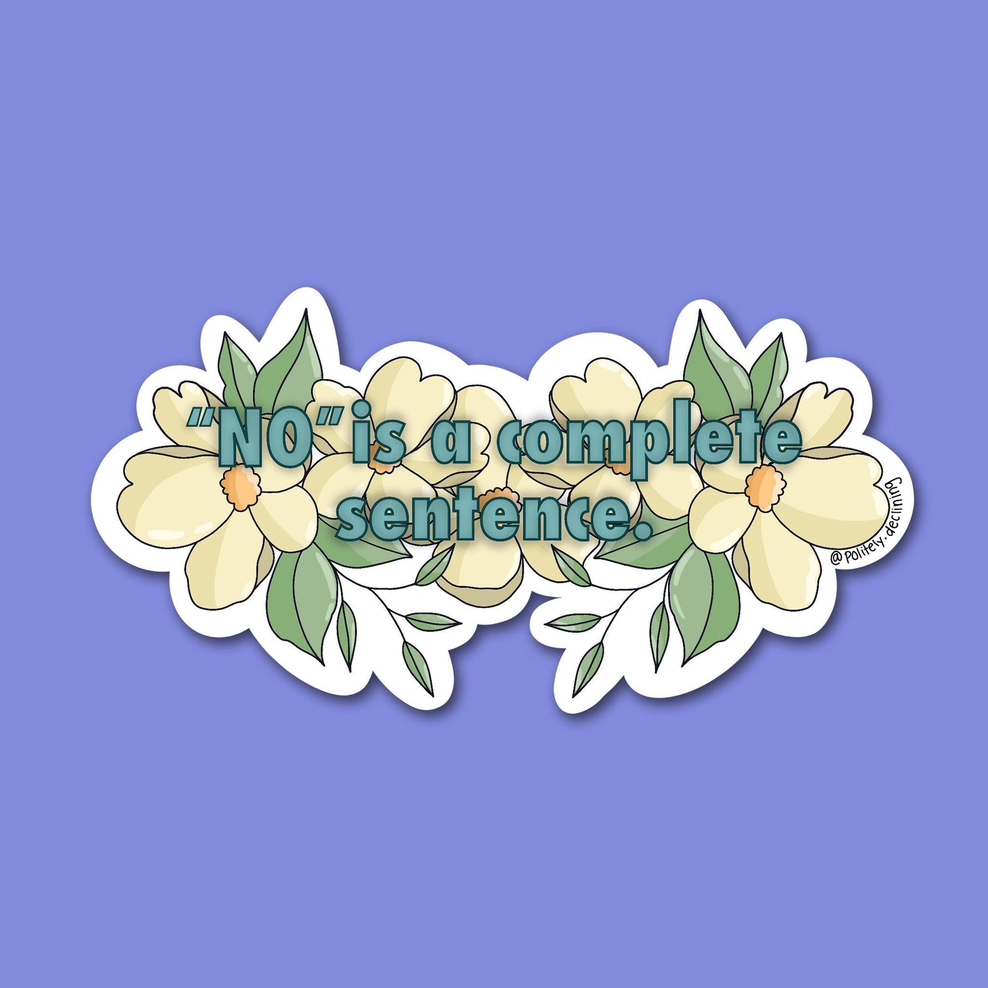 No is a Complete Answer - Handmade Sticker Politely Declining