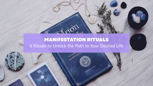 Manifestation Rituals with Six Practical Examples