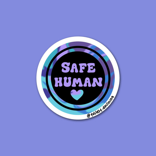 Safe Human - Handmade Sticker Politely Declining